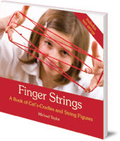 Finger Strings: A Book of Cat’s Cradles and String Figures