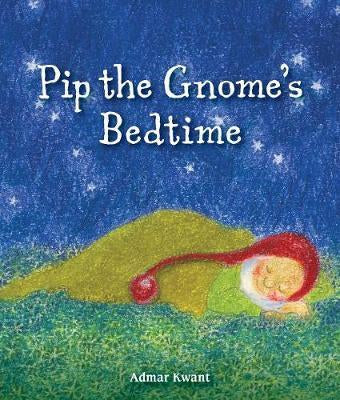 Pip the Gnome’s Bedtime
