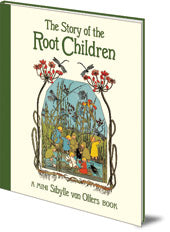 The Story of The Root Children Mini Edition