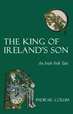 The King of Ireland's Son : An Irish Folk Tale